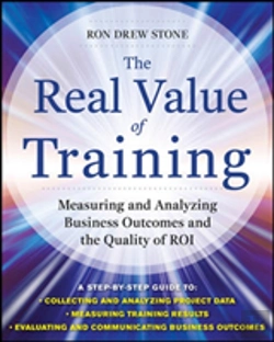 Bertrand.pt - The Real Value Of Training: Measuring And Analyzing Business Outcomes And The Quality Of Roi