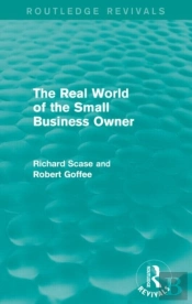 The Real World Of The Small Business Owner (Routledge Revivals)