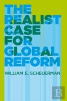 The Realist Case For Global Reform