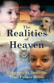 The Realities Of Heaven