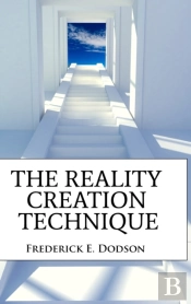 The Reality Creation Technique