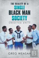 The Reality Of A Single Black Man Society