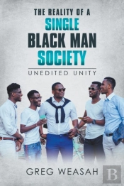 The Reality Of A Single Black Man Society