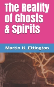 The Reality Of Ghosts & Spirits