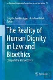 The Reality Of Human Dignity In Law And Bioethics
