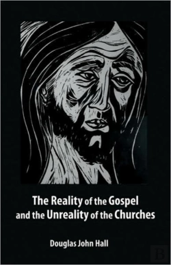 Bertrand.pt - The Reality Of The Gospel And The Unreality Of The Churches