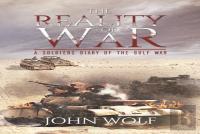 The Reality Of War - A Soldier'S Diary Of The Gulf War