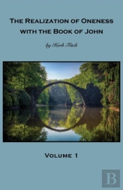 The Realization Of Oneness With The Book Of John