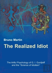 The Realized Idiot