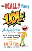 The Really Funny Lol! Joke Book For Kids