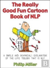 The Really Good Fun Cartoon Book Of Nlp