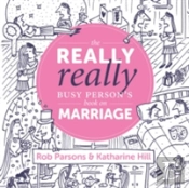 The Really Really Busy Person'S Book On Marriage