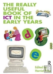 The Really Useful Book Of Ict In The Early Years