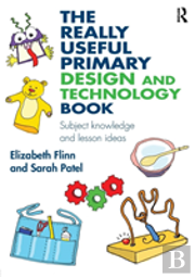 The Really Useful Primary Design And Technology Book