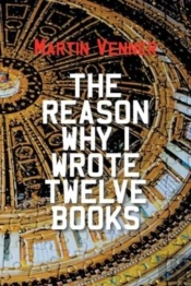 The Reason Why I Wrote Twelve Books