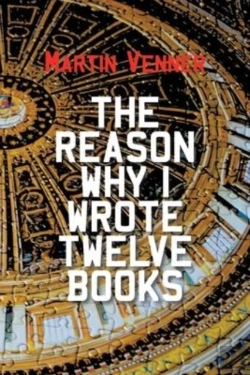 Bertrand.pt - The Reason Why I Wrote Twelve Books