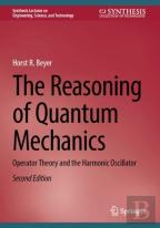 The Reasoning Of Quantum Mechanics