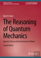 The Reasoning Of Quantum Mechanics