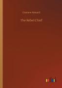 The Rebel Chief