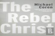 The Rebel Christ