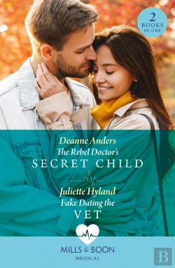 Bertrand.pt - The Rebel Doctor'S Secret Child / Fake Dating The Vet