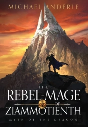The Rebel-Mage Of Ziammotienth