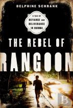 The Rebel Of Rangoon