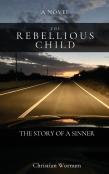 The Rebellious Child, The Story Of A Sinner