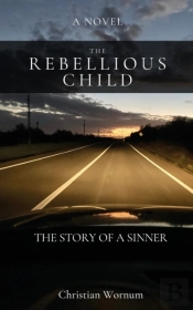 The Rebellious Child, The Story Of A Sinner