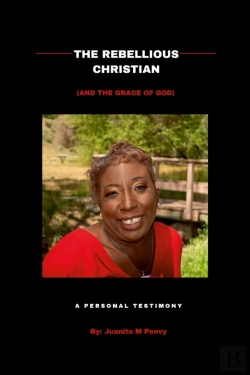 Bertrand.pt - The Rebellious Christian (And The Grace Of God) A Personal Testimony