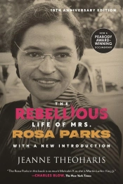 The Rebellious Life Of Mrs. Rosa Parks (10th Anniversary Edition)