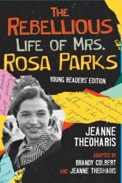 The Rebellious Life Of Mrs. Rosa Parks