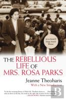 The Rebellious Life Of Mrs. Rosa Parks