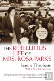 The Rebellious Life Of Mrs. Rosa Parks
