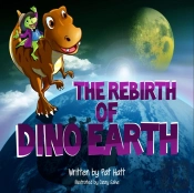 The Rebirth Of Dino Earth
