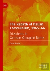 The Rebirth Of Italian Communism, 1943â€“44
