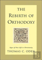 The Rebirth Of Orthodoxy
