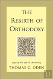 The Rebirth Of Orthodoxy