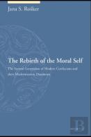 The Rebirth Of The Moral Self