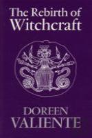 The Rebirth Of Witchcraft