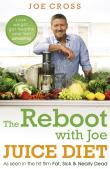 The Reboot With Joe Juice Diet Â€“ Lose Weight, Get Healthy And Feel Amazing