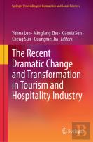 The Recent Dramatic Change And Transformation In Tourism And Hospitality Industry