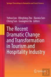 The Recent Dramatic Change And Transformation In Tourism And Hospitality Industry