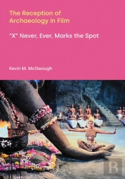 The Reception Of Archaeology In Film
