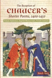 The Reception Of Chaucer'S Shorter Poems, 1400-1450