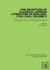 The Reception Of Classical German Literature In England, 1760-1860, Volume 5