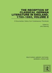 The Reception Of Classical German Literature In England, 1760-1860, Volume 6
