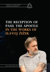 The Reception Of Paul The Apostle In The Works Of Slavoj Zizek