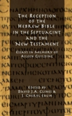 Bertrand.pt - The Reception Of The Hebrew Bible In The Septuagint And The New Testament: Essays In Memory Of Aileen Guilding