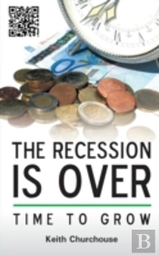 The Recession Is Over - Time To Grow